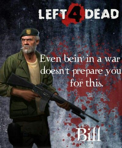 Best bill quotes left 4 dead