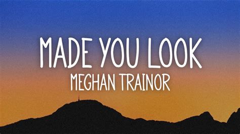 Meghan Trainor - Made You Look (Lyrics) - YouTube