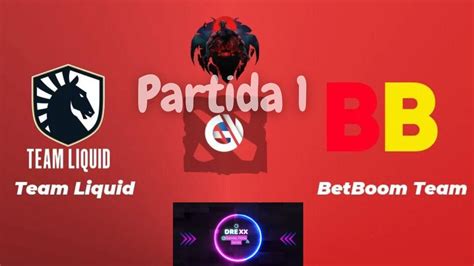 DOTA 2: Team Liquid vs. Bet Boom Team no Jogo 1 do Campeonato de ...