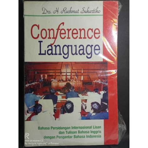 Jual CONFERENCE LANGUAGE DRS H RACHMAT SUKARTIKO BAHASA PERSIDANGAN INTERNASIONAL LISAN DAN ...