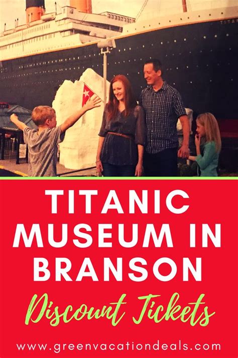 Titanic Museum Branson Discount Tickets | Midwest travel destinations ...