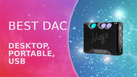 Best DAC 2023 - digital to analog converters for the desktop | WePC