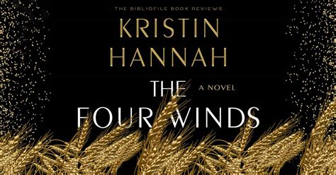 Summary + Review: The Four Winds by Kristin Hannah | The Bibliofile