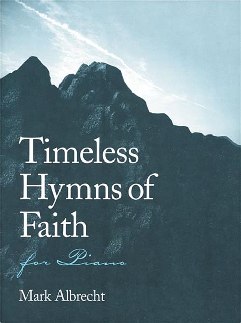 Timeless Hymns of Faith: for Piano