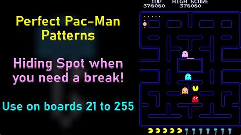 Perfect Pac-Man Patterns - Hiding Spot (take a break) on Boards 21 to ...