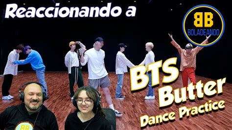 BTS - Butter - Dance Practice | REACCIÓN - YouTube