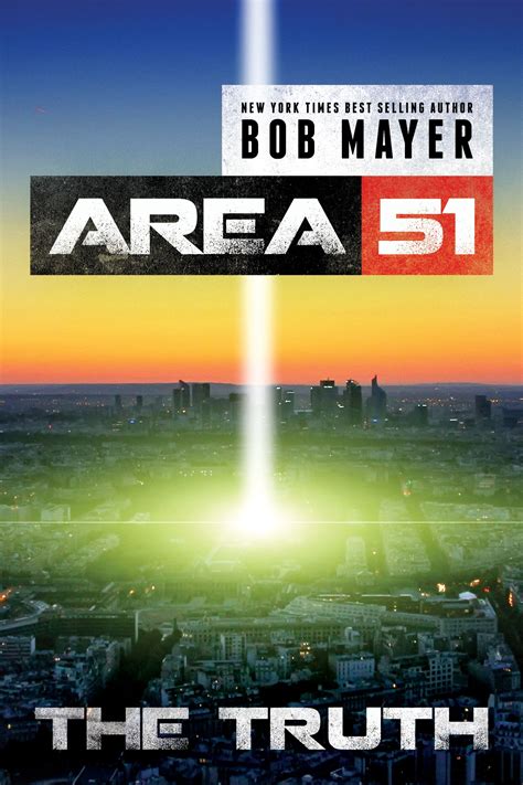 New cover for Area 51 The Truth. | Area 51, Bob mayer, Truth