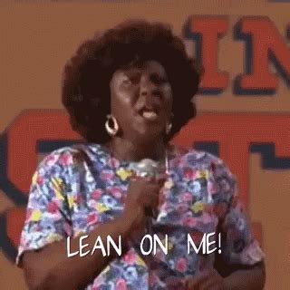 Lean On Me GIFs | Tenor