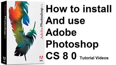 How to install and use Adobe Photoshop CS 8 0 - YouTube