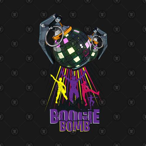 Fortnite Boogie Bomb - Fortnite Boogie Bomb - T-Shirt | TeePublic