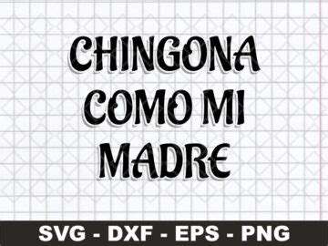 Chingona Como Mi Madre SVG | Vectorency