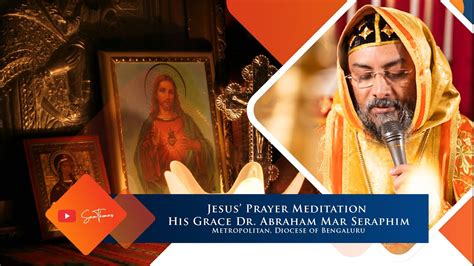 Jesus Prayer - Malayalam | Dr. Abraham Mar Seraphim | Hesychasm | Mindful Meditation | Sam ...