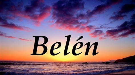 Belén, significado y origen del nombre - YouTube