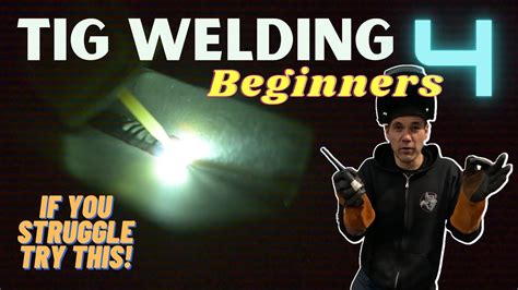 TIG Welding Basics - SIMPLE Tips & Tricks How to Get Started - YouTube