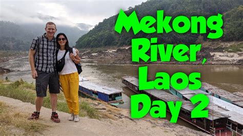 Mekong River Cruise, Laos - slow boat day 2 - YouTube