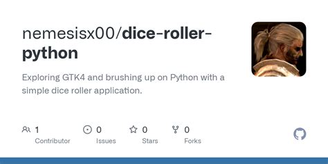 GitHub - nemesisx00/dice-roller-python: Exploring GTK4 and brushing up ...