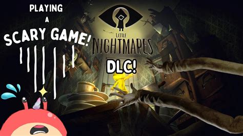 Little Nightmares DLC! (16+ Stream!) - YouTube