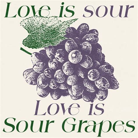 sour grapes poster in 2024 | Graphic design projects, Sour grapes, Text art