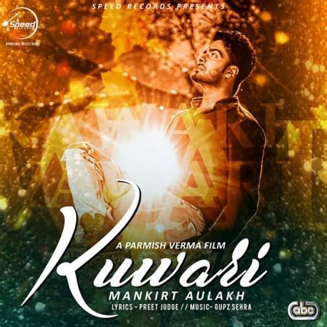 Kuwari Mankirt Aulakh | Mp3 song download, Mp3 song, Songs