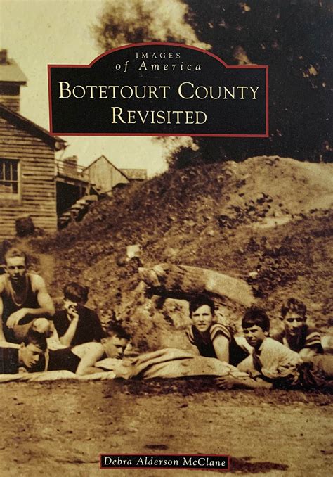 Images of America Botetourt County Revisited - Alleghany Historical Society