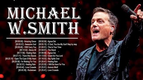 Michael W.Smith Christian Worship Songs 2023 Playlist - Top Michael W.Smith Praise Worship Songs ...