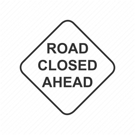 Caution, closed, road, road closed ahead, sign, traffic, warning icon