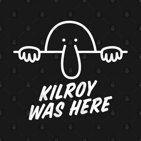 Kilroy Was Here - Kilroy - T-Shirt | TeePublic