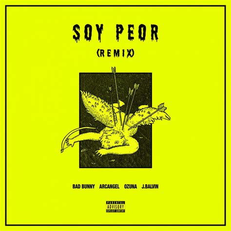 Soy Peor - Remix - song by Bad Bunny, J Balvin, Ozuna, Arcángel | Spotify