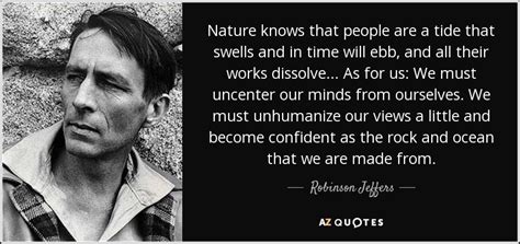 TOP 25 QUOTES BY ROBINSON JEFFERS (of 55) | A-Z Quotes