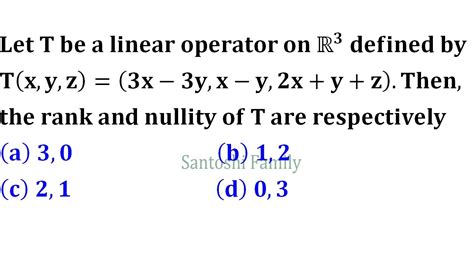 rank and nullity of linear transformation r3 range space and null space bhu 2018 linear algebra ...