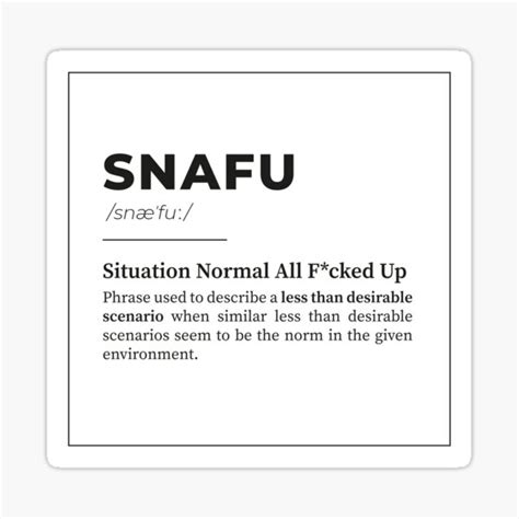 "SNAFU - Situation Normal All Fucked Up" Sticker for Sale by GinHans | Redbubble