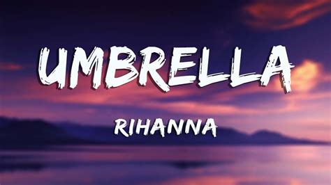 Umbrella - Rihanna (Lyrics) - YouTube