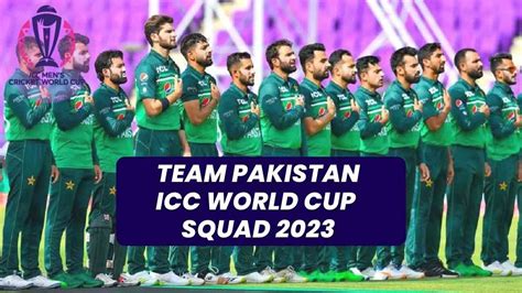 ICC World Cup 2023 Pakistan Team: Complete Squad, Players List, Captain ...