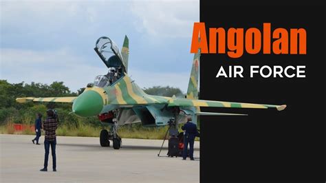 Angolan Air Force: As powerful as a great power! - YouTube