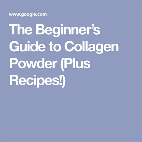 The Beginner’s Guide to Collagen Powder (Plus Recipes!) Collagen Powder Recipes, Peptide Powder ...