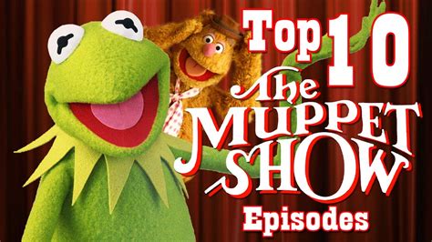 Top 10 BEST Episodes of The Muppet Show - YouTube