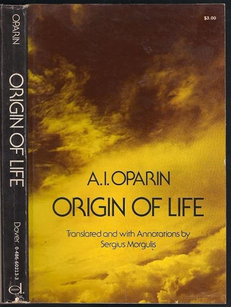 The Origin of Life by Alexander Ivanovich "A I" Oparin (1894-1980) - 1953