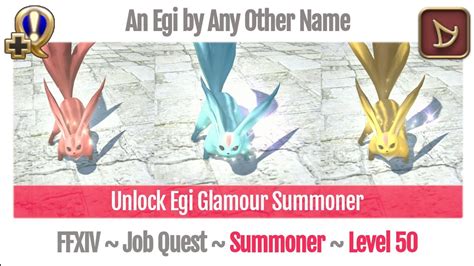 FFXIV Unlock Egi Glamour Summoner ~ A Realm Reborn ~ An Egi by Any Other Name - YouTube