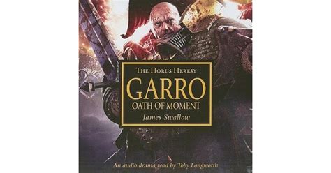 Garro: Oath of the Moment by James Swallow