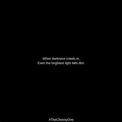 Quote on Darkness | Dark place quotes, Dark side quotes, Dark soul quotes