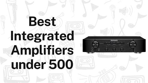 Top Picks of 10 Best Integrated Amplifiers Under $500 in 2023