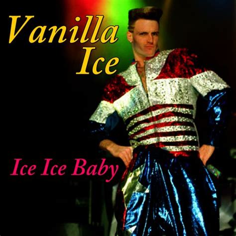 Ice Ice Baby (Too Cold for Christmas Mix) (Single) by Vanilla Ice : Napster