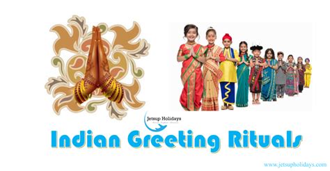 You Will Be Overwhelmed Once You Receive These Indian Greeting Rituals - Jetsup Holidays