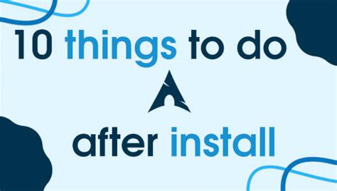 10 Things to Do After Installing Arch Linux (2023) | Average Linux User