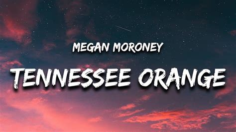 Megan Moroney - Tennessee Orange (Lyrics) "but i met somebody and he's got blue eyes" in 2023 ...