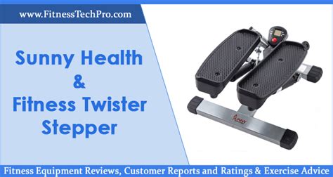 Sunny Health & Fitness Twister Stepper Review | Fitness Tech Pro