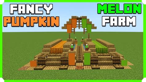 Fancy Pumpkin And Melon Farm Minecraft Bedrock | Minecraft pumpkin farm, Minecraft pumpkin ...