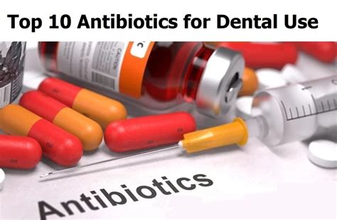 Top 10 antibiotics for dental infection | News | Dentagama