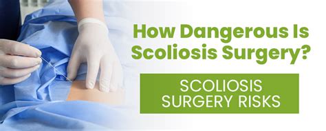 How Dangerous Is Scoliosis Surgery? Scoliosis Surgery Risks