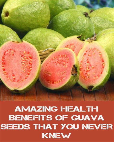 Amazing Health Benefits of Guava Seeds That You Never Knew | Guava benefits, Health, Natural ...